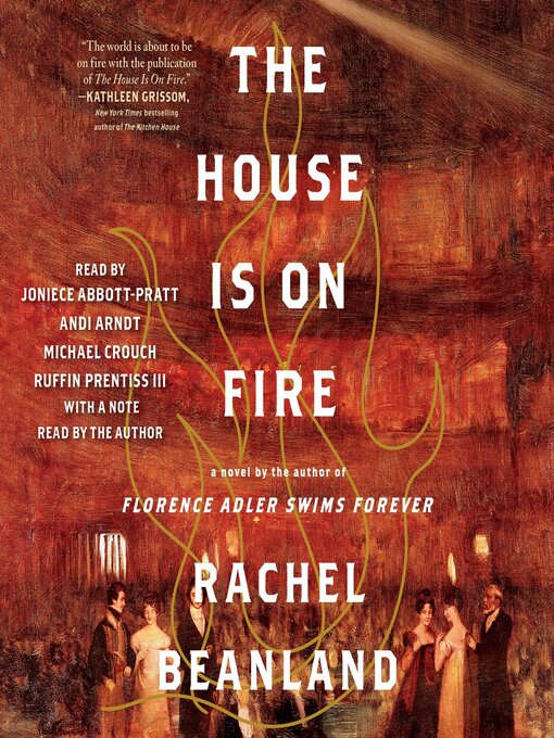 Title details for The House Is on Fire by Rachel Beanland - Available